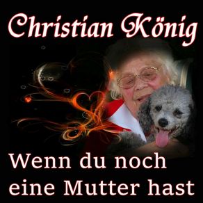 Download track Wenn Du Noch Eine Mutter Hast Christian KonigJohannes Jorge, A. Schwarzmann, Wolf Hausmann (De 1)