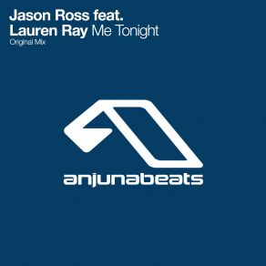 Download track Me Tonight (Original Mix) Jason Ross, Lauren Ray