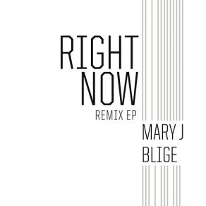 Download track Right Now (Shadow Child Remix) Mary J. Blige