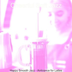 Download track Sprightly Music For Downtown Cafes Cheerful Soft Jazz