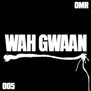 Download track Wah Gwaan Newbaan