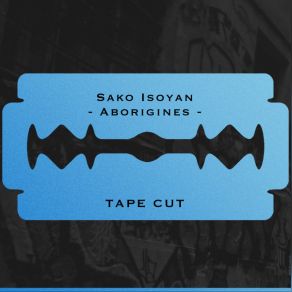 Download track Aborigines Sako Isoyan