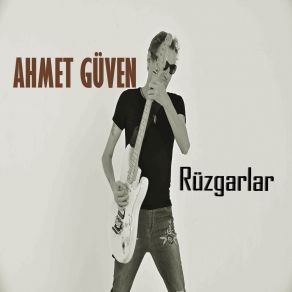 Download track Rüzgarlar Ahmet Güven