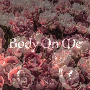 Download track Body On Me Linc