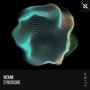 Download track Cybercore (Extended Mix) Vexa9