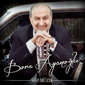 Download track Sevgi Var Ya Bora Ayanoğlu