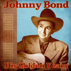 Download track Ridin' Down To Santa Fe (Remastered) Johnny Bond