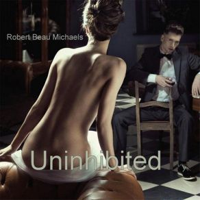 Download track It's All About Love Robert Beau Michaels