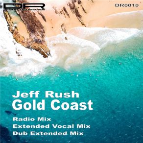 Download track Gold Coast (Extended Vocal Mix) Jeff Rush