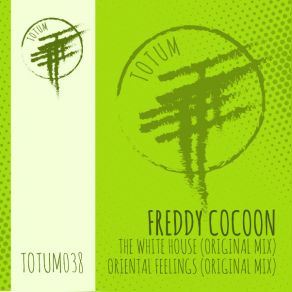 Download track The White House (Original Mix TOTUM038A) Freddy Cocoon