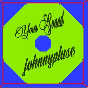 Download track Your Sound Johnnypluse