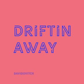 Download track Driftin Away (Radio Edit) Davidovitch