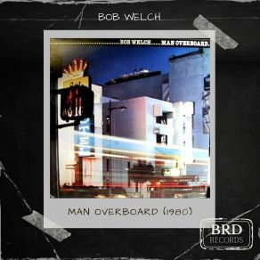 Download track Fate Decides Bob Welch