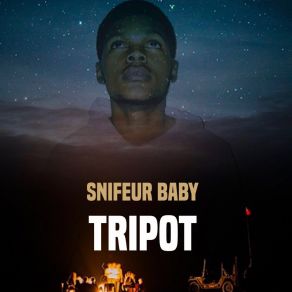 Download track Tripot Snifeur Baby