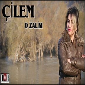 Download track O Zalim Çilem