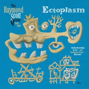 Download track Ectoplasm The Raymond Scott Quintet