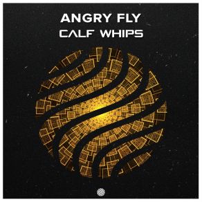 Download track Calf Whips Angry Fly