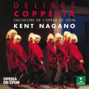 Download track Coppélia, Act 3: No. 22, Danse De Fête Et Variations Kent Nagano, Orchestre De L’Opéra De LyonVariations