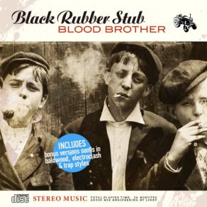 Download track Blood Brother Black Rubber Stub