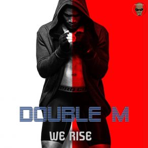 Download track We Rise Double M