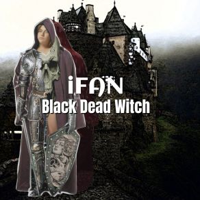 Download track Black Dead Witch Ifan