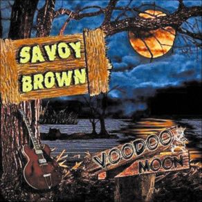 Download track Voodoo Moon Savoy Brown