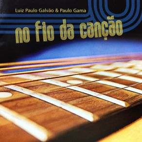 Download track Chorinho Pro Velho Luiz Paulo GamaBeto Do Bandolim, VINICIUS GALVÃO