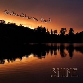 Download track Goin' Down Shadow Mountain Band