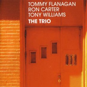 Download track It Don'T Mean A Thing Tony Williams, Ron Carter, Tommy Flanagan