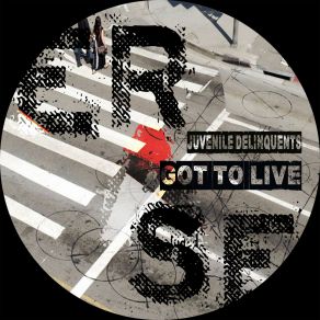 Download track Got To Live (Dan Corco And Max Muller Rmx) Juvenile DelinquentsDan Corco