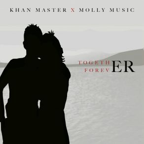 Download track Together Forever Master Khan