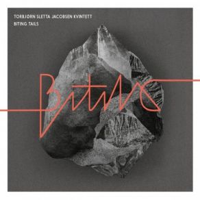 Download track Biting Tails Torbjørn Sletta, Jacobsen Kvintett