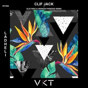 Download track Ladheli (Original Mix) Clif Jack