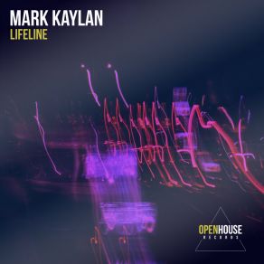 Download track Lifeline (Radio Edit) Mark Kaylan