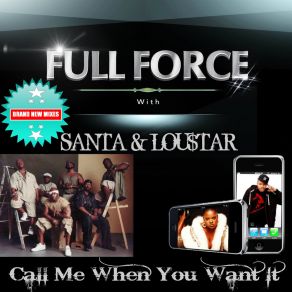 Download track Call Me When You Want It (Clean Mix Radio Edit) Full ForceSanta, Lou$ Tar