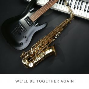 Download track We'll Be Together Again (EP Version) Irving Berlin