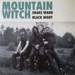 Download track Snake Wand (Vocal Version) Mountain Witch