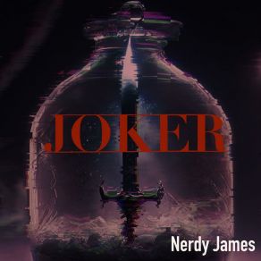 Download track JOKER Nerdy JamesHak