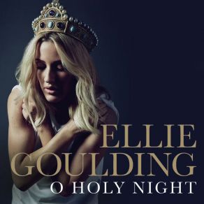 Download track O Holy Night Ellie Goulding