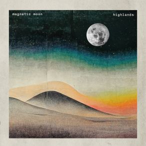 Download track Highlands (River) Magnetic MoonThe River