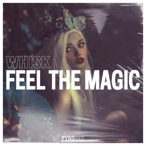 Download track Feel The Magic The Whisk