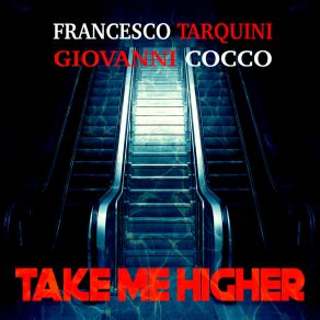 Download track Take Me Higher (Cut Station) Giovanni Cocco