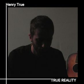 Download track True Reality Henry True