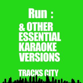 Download track Run (Karaoke Version) Tracks City