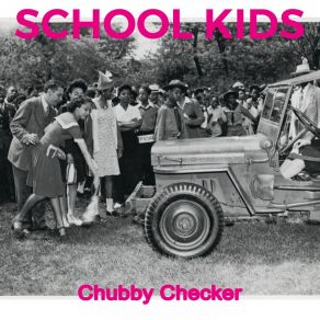 Download track The Jet Chubby Checker