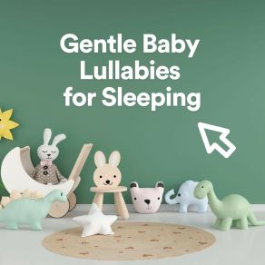 Download track Gentle Baby Lullabies For Sleeping, Pt. 41 Sleeping Baby Lullaby