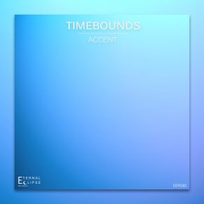 Download track Accent (Original Mix) TimeBounds