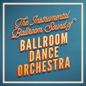 Download track Half A Minute (Instrumental) Ballroom Dance Orchestra