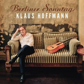 Download track Wer Hat Gesagt? Klaus Hoffmann