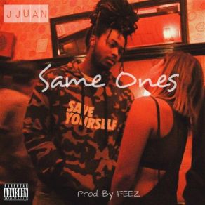 Download track Same Ones Jjuan